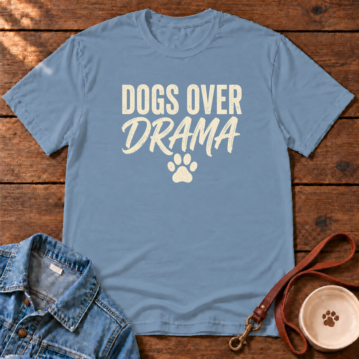 Dogs Over Drama T-Shirt