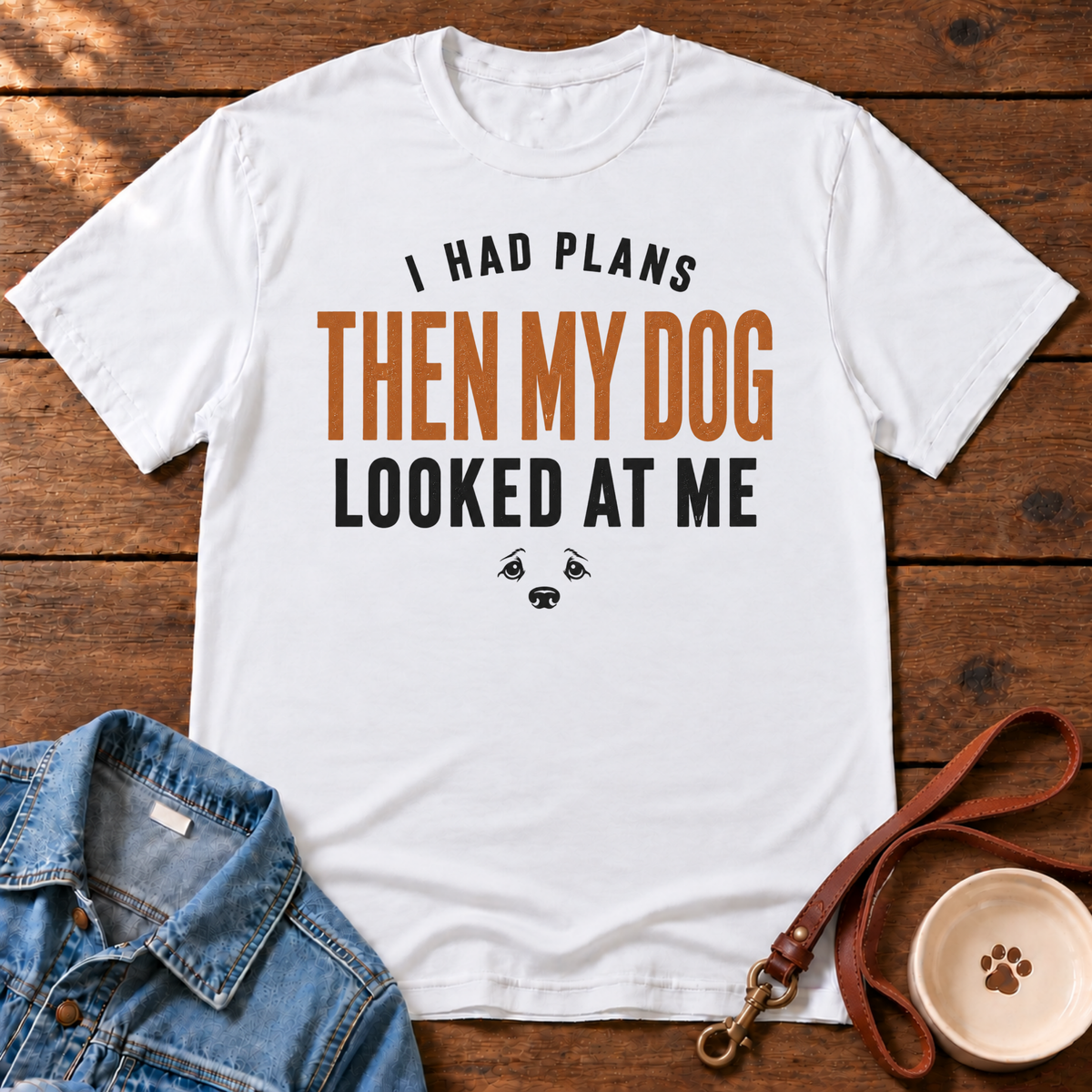 I Had Plans T-Shirt