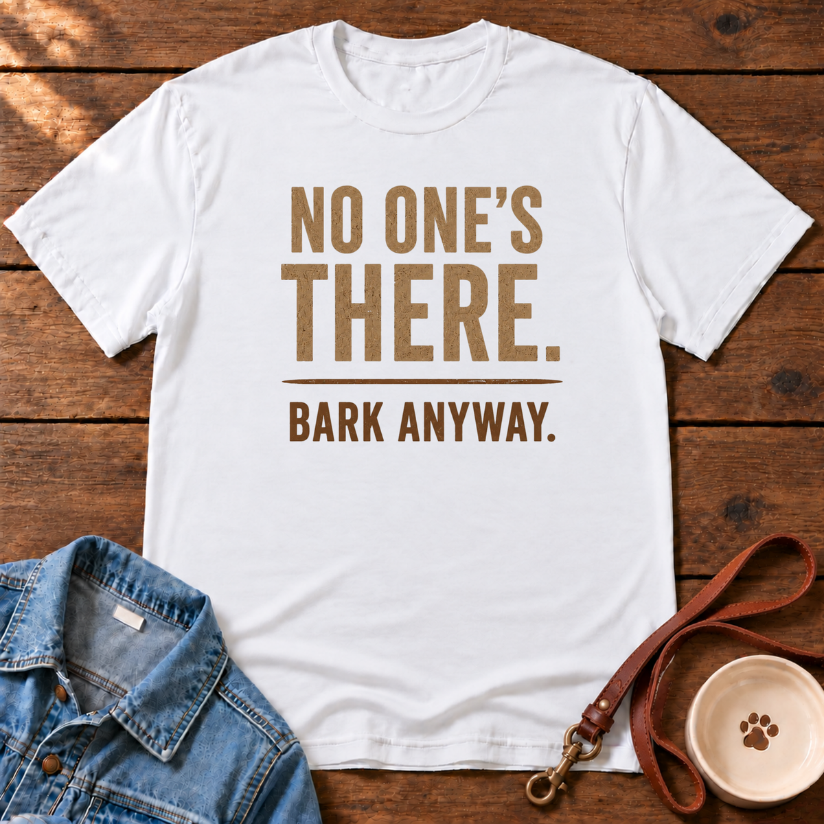 Bark Anyway T-Shirt