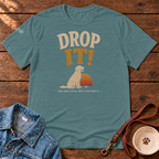 Drop It! Comfort Colors T-Shirt