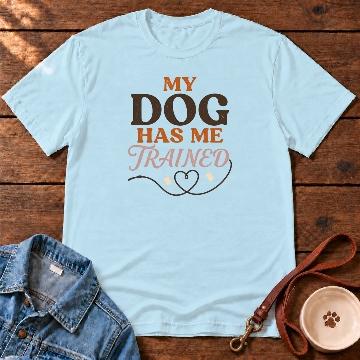 My Dog Has Me Trained Comfort Colors T-Shirt