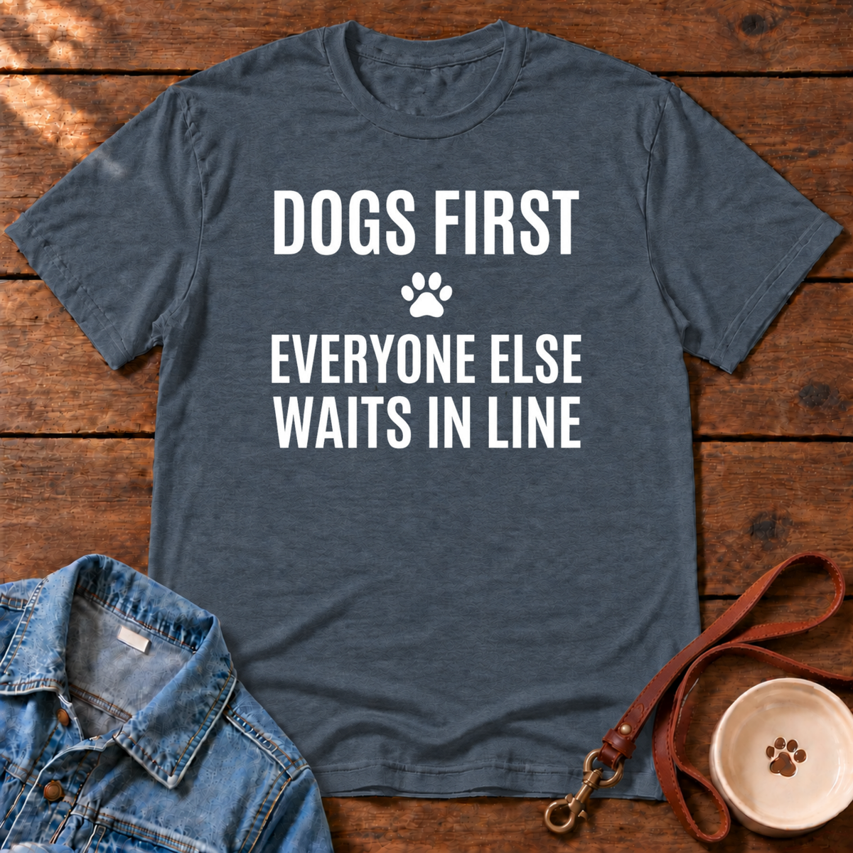 Dogs First T-Shirt
