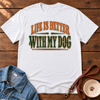 Life is Better T-Shirt