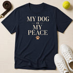 My Dog Is My Peace T-Shirt