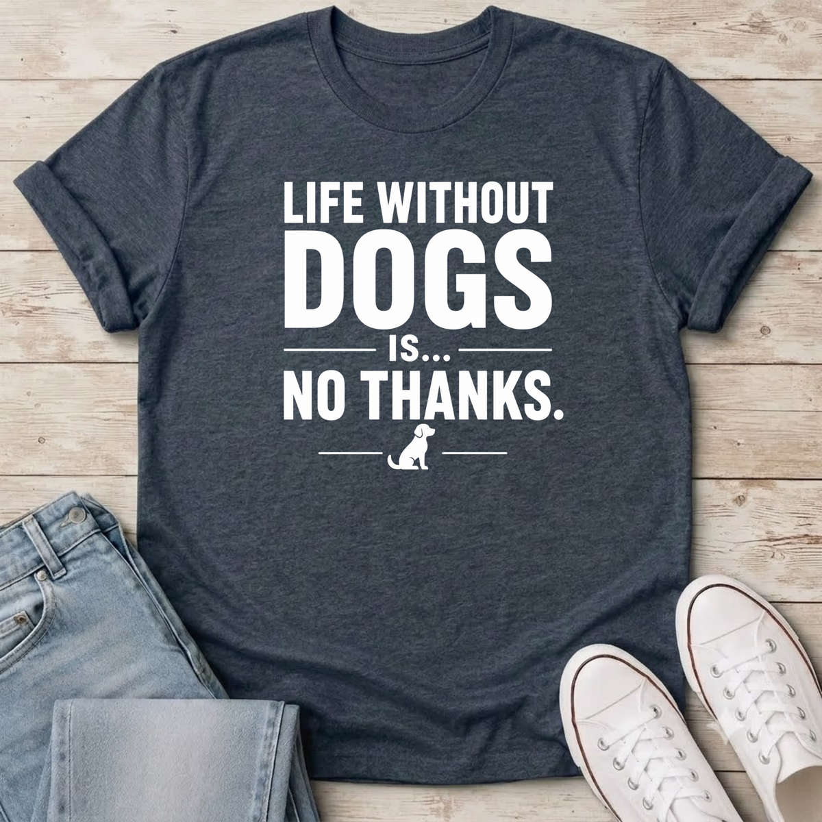 Life Without Dogs T-Shirt