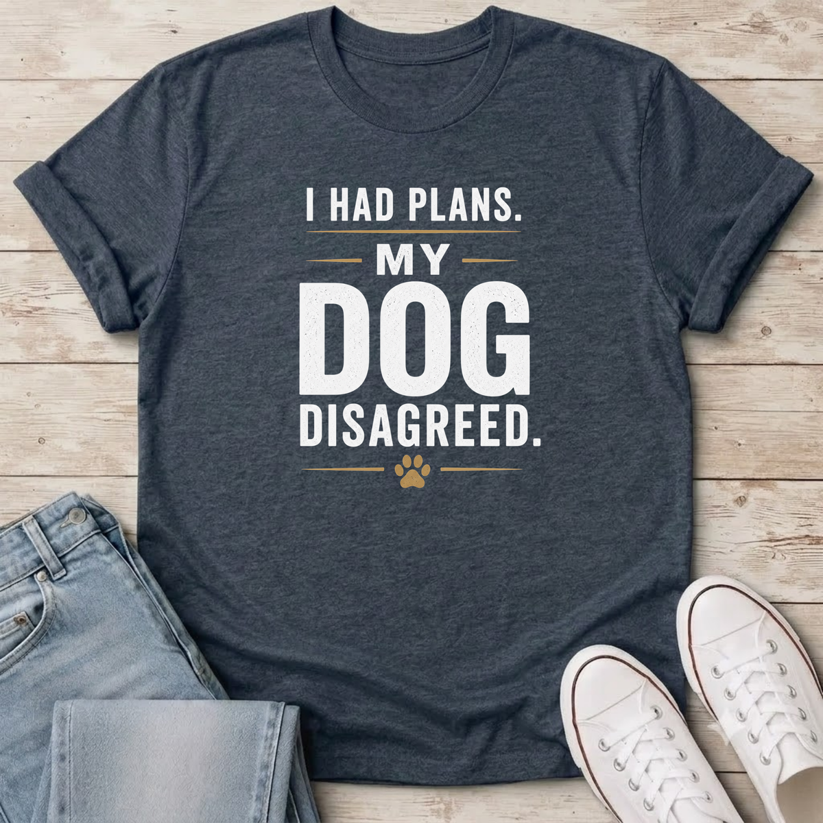 I Had Plans T-Shirt