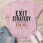 The Exit Strategy T-Shirt