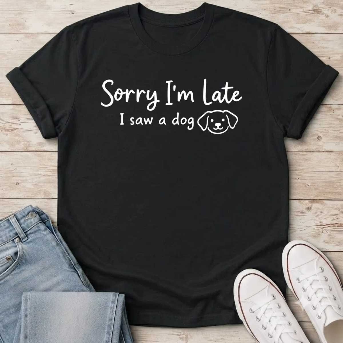 Sorry I'm Late T-Shirt