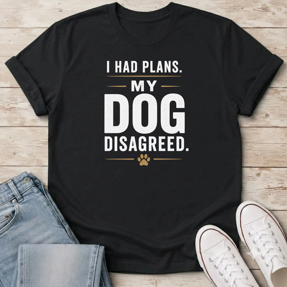 I Had Plans T-Shirt