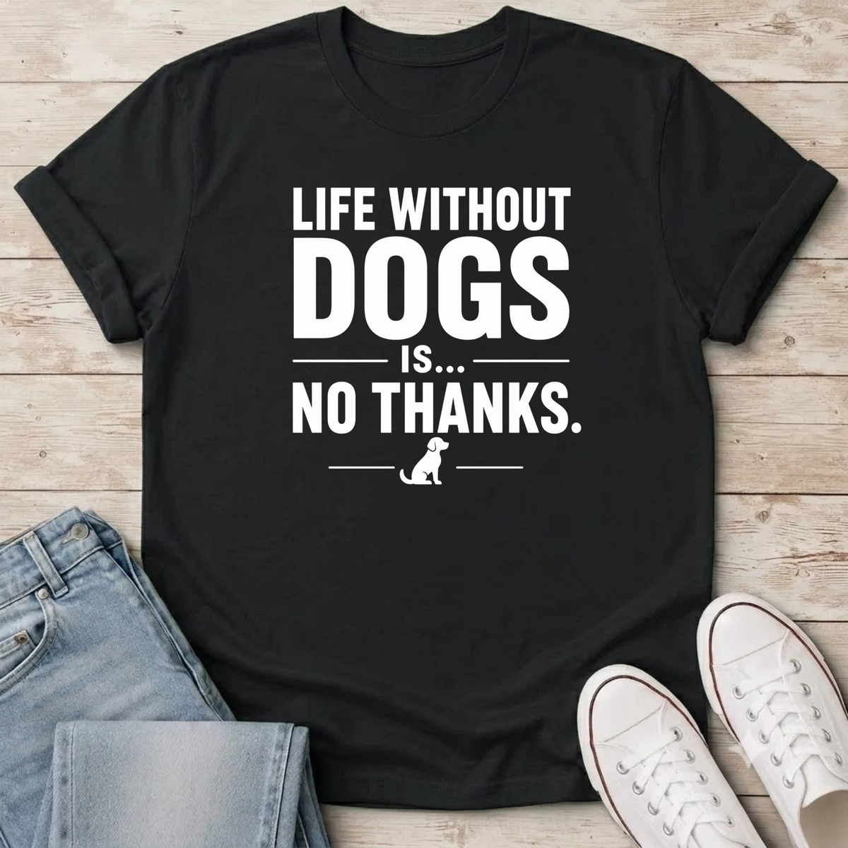 Life Without Dogs T-Shirt