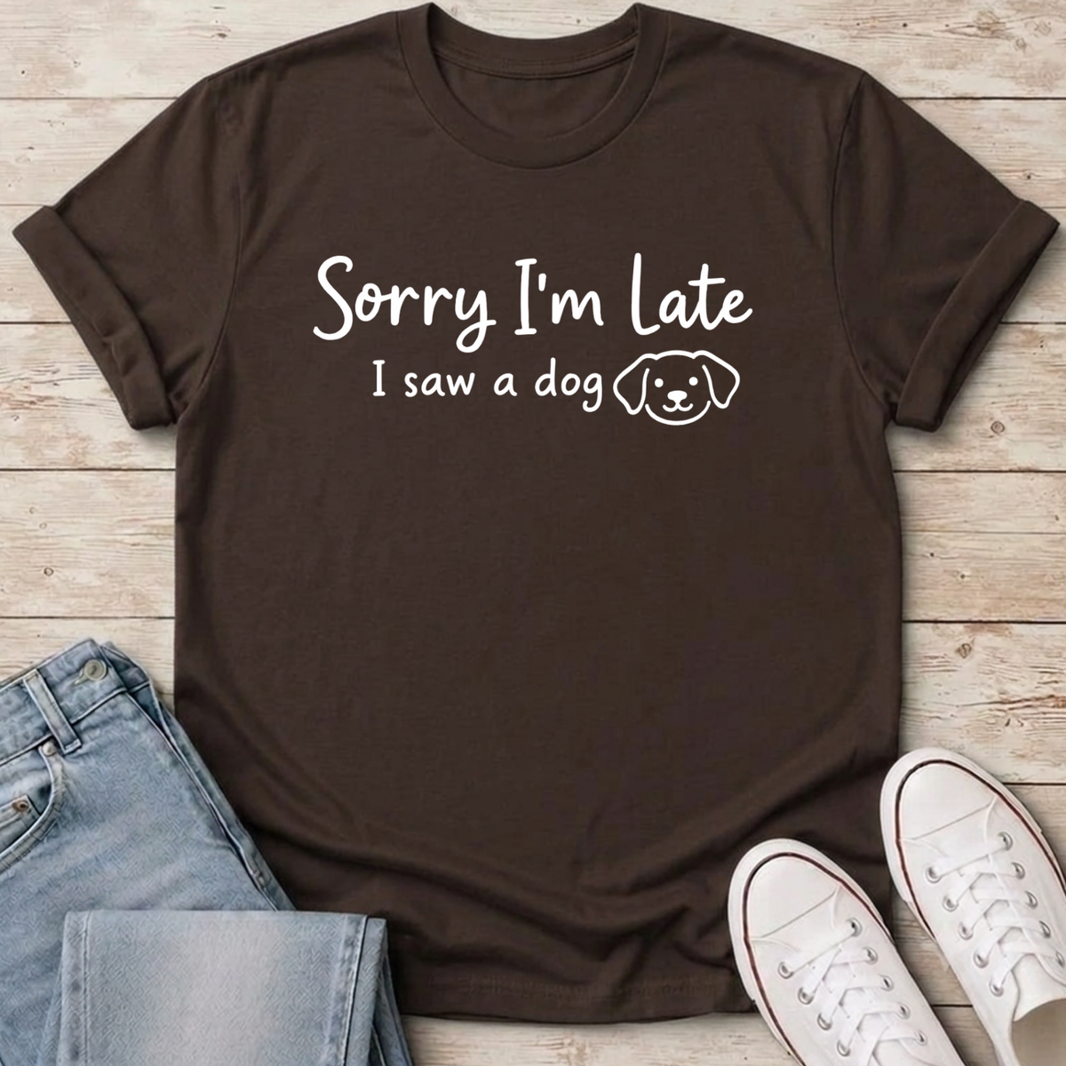 Sorry I'm Late T-Shirt