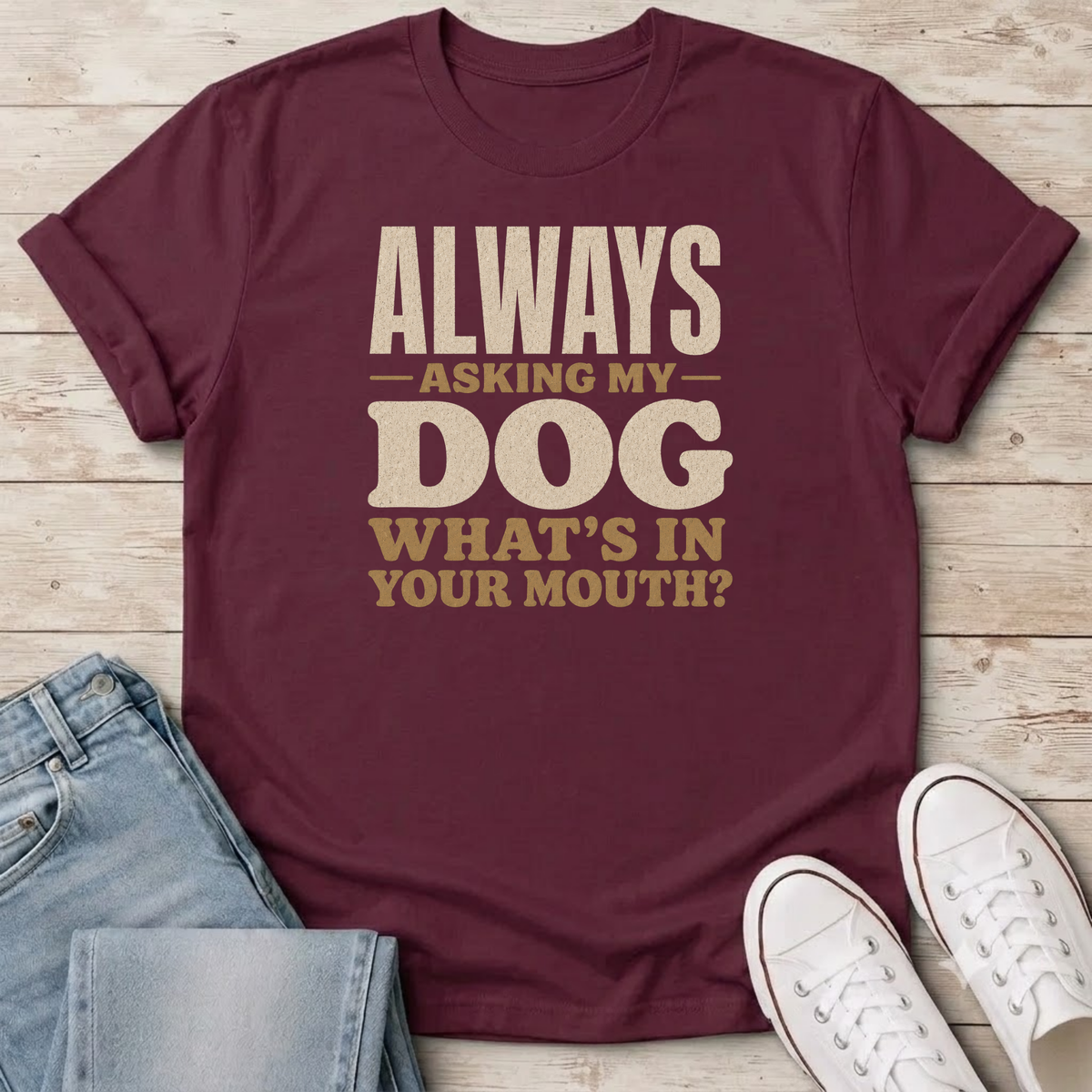 Always Asking T-Shirt