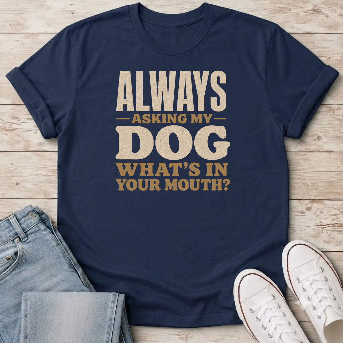 Always Asking T-Shirt