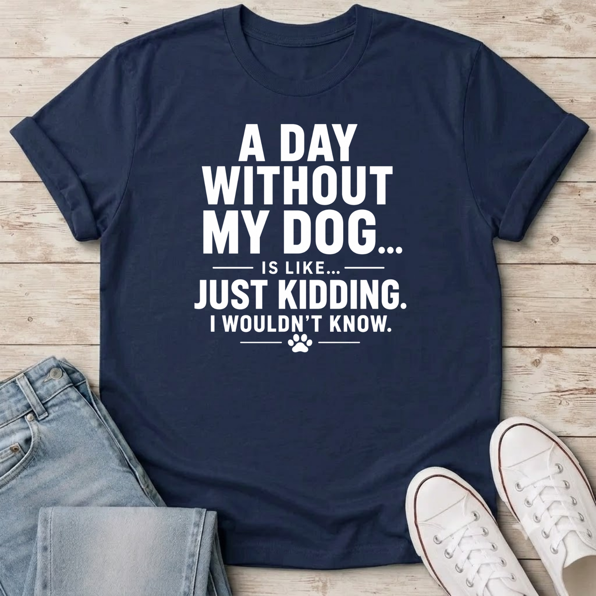 Without My Dog T-Shirt