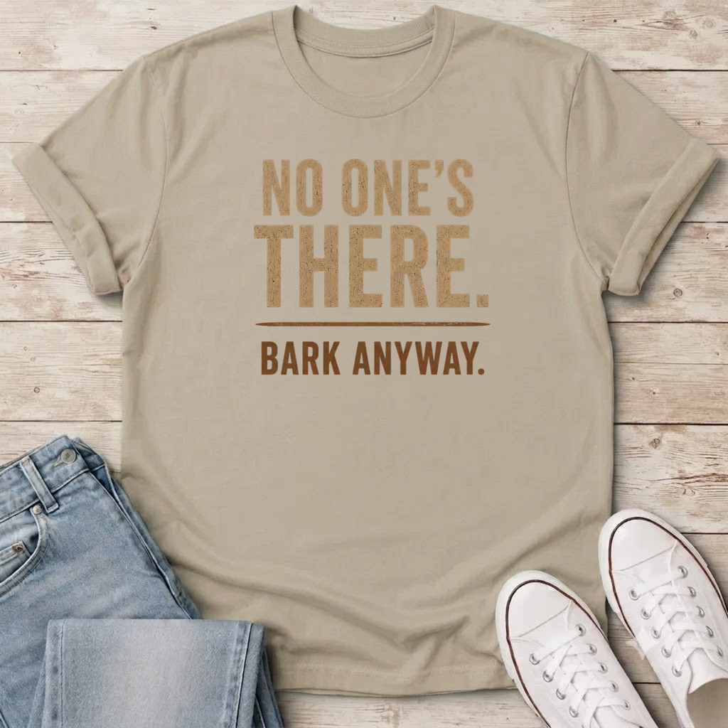 Bark Anyway T-Shirt