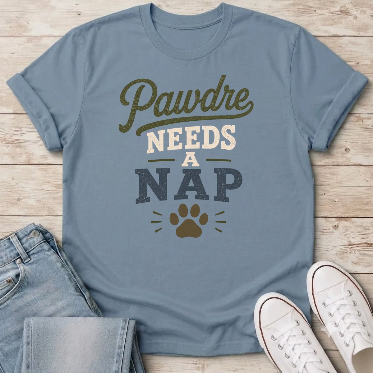 Pawdre Needs a Nap T-Shirt
