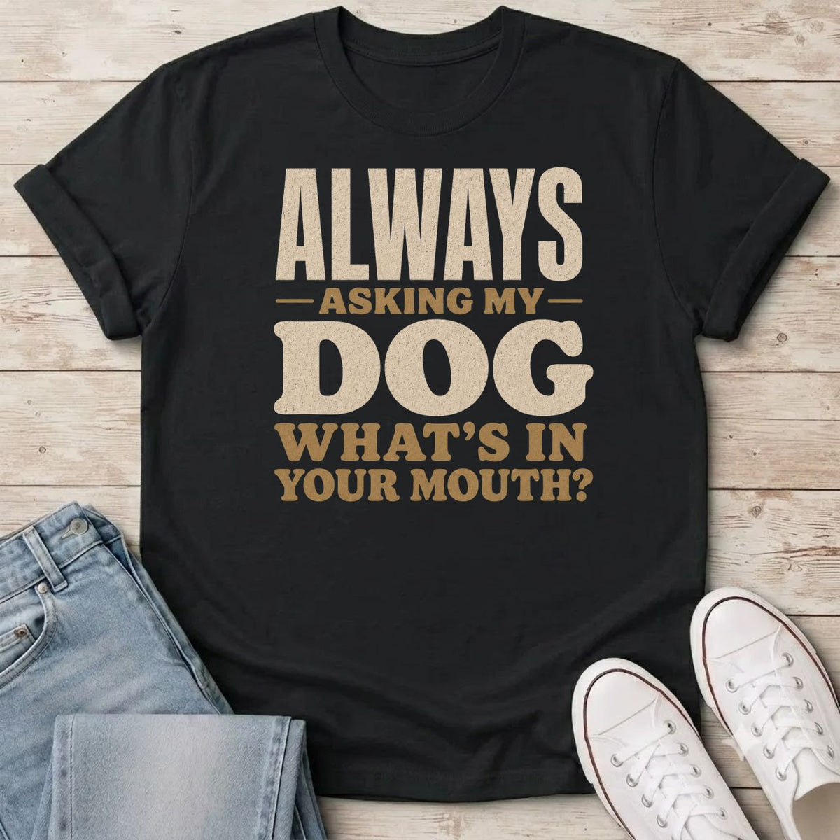 Always Asking T-Shirt