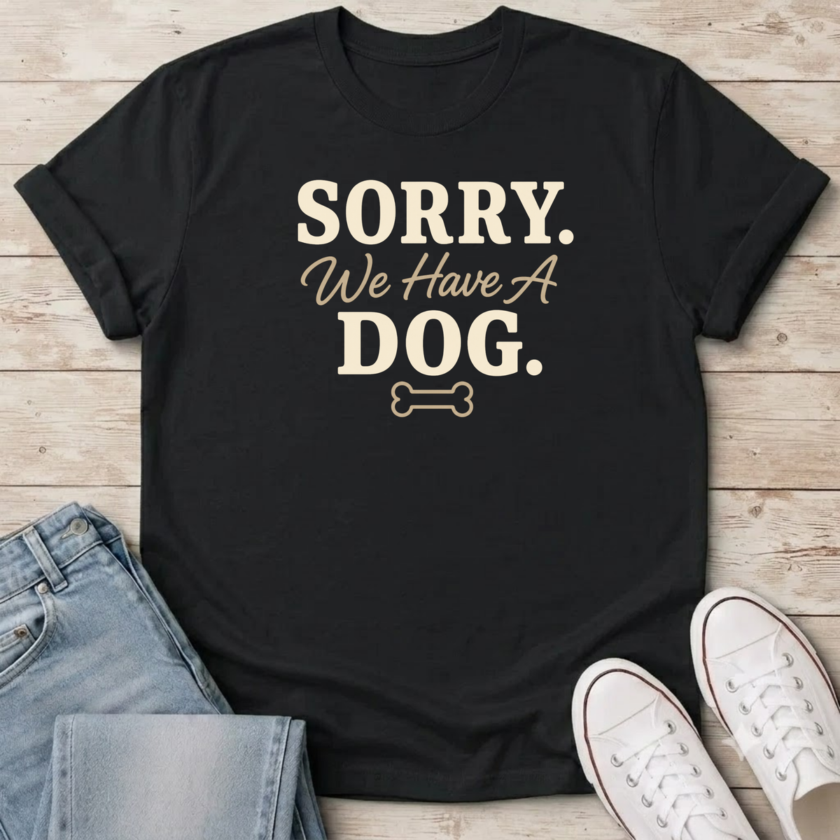 We Have A Dog T-Shirt