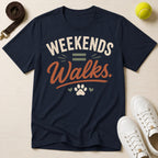Weekends = Walks T-Shirt